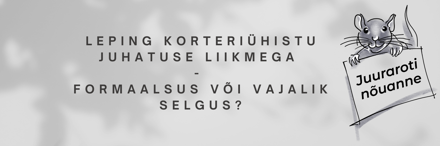 Korteriühistu juhatuse liikme rollist räägitakse sageli siis, kui on vaja kedagi valida või vahetada. Palju harvem mõeldakse aga sellele, kuidas see roll igapäe